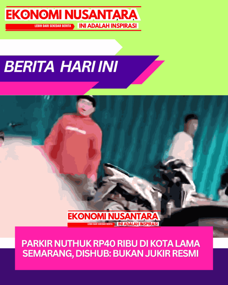 Parkir Nuthuk Rp40 Ribu di Kota Lama Semarang, Dishub: Bukan Jukir Resmi